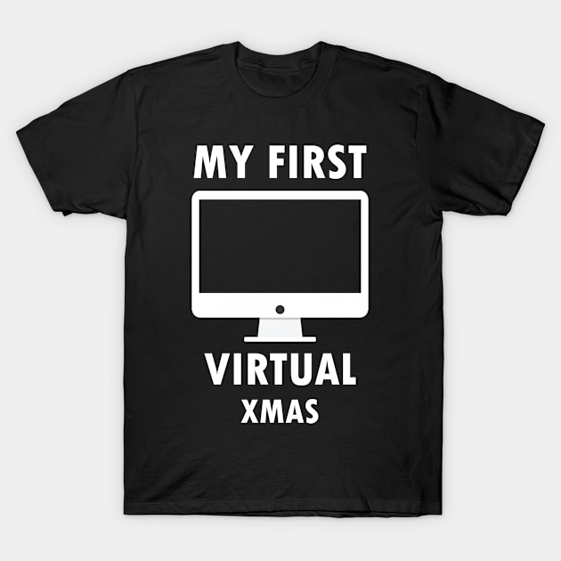 My First Virtual XMAS - Lockdown XMAS - T-Shirt by LookFrog